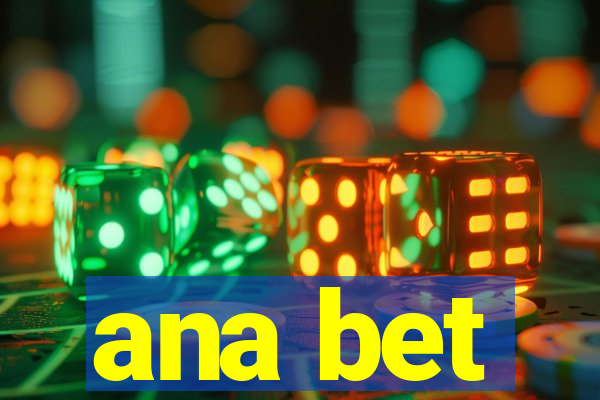 ana bet